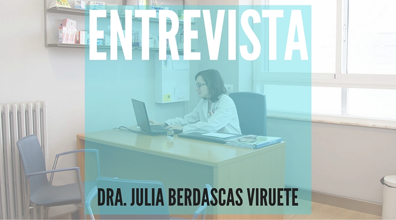 ENTREVISTA: Dra. Julia Berdascas Viruete