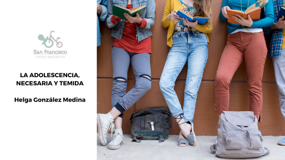 LA ADOLESCENCIA, NECESARIA Y TEMIDA